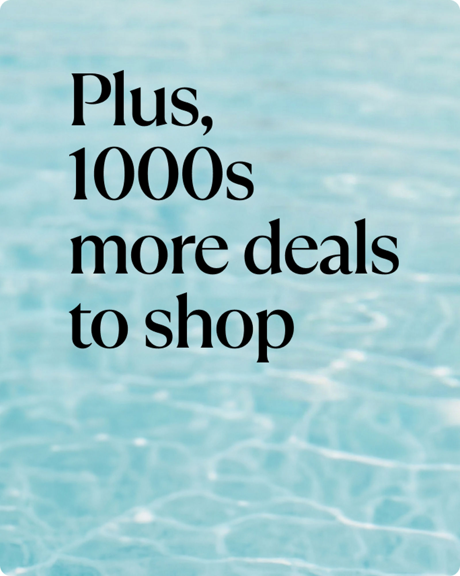more-to-explore-offers-plus-1000s-more-deals